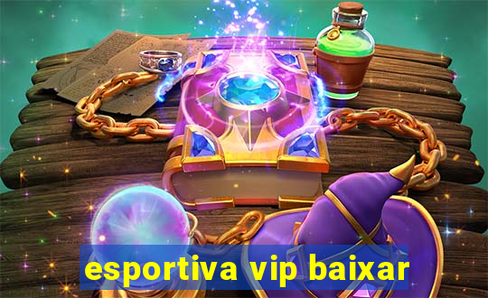 esportiva vip baixar